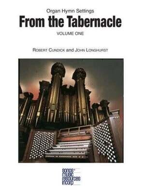 From the Tabernacle for Organ, Volume 1 - Robert Cundick and John Longhurst