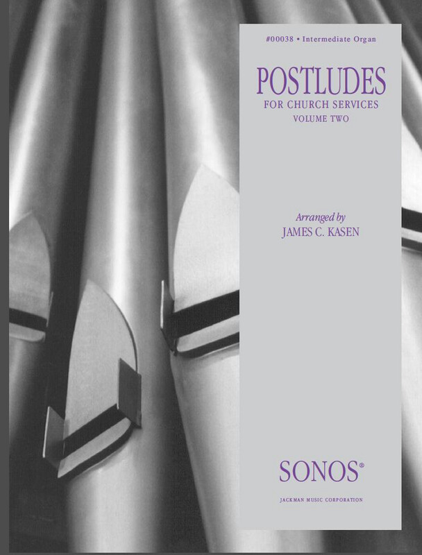 Organ Postludes for Church Services Vol. 2 arr. James C. Kasen