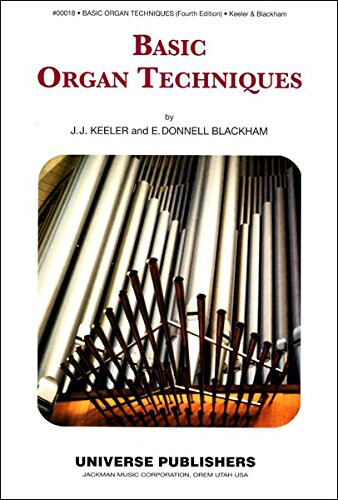 Basic Organ Techniques - Organ Method Book by Keeler and Blackham