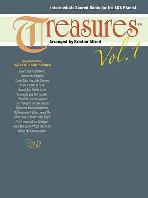 Treasures Vol. 1 - Intermediate LDS Piano Primary Songs arr. Kristen Allred