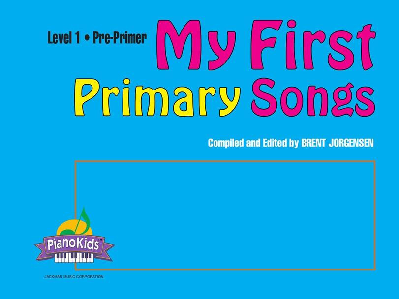My First Primary Songs Pre-Primer Piano arr. Brent Jorgensen