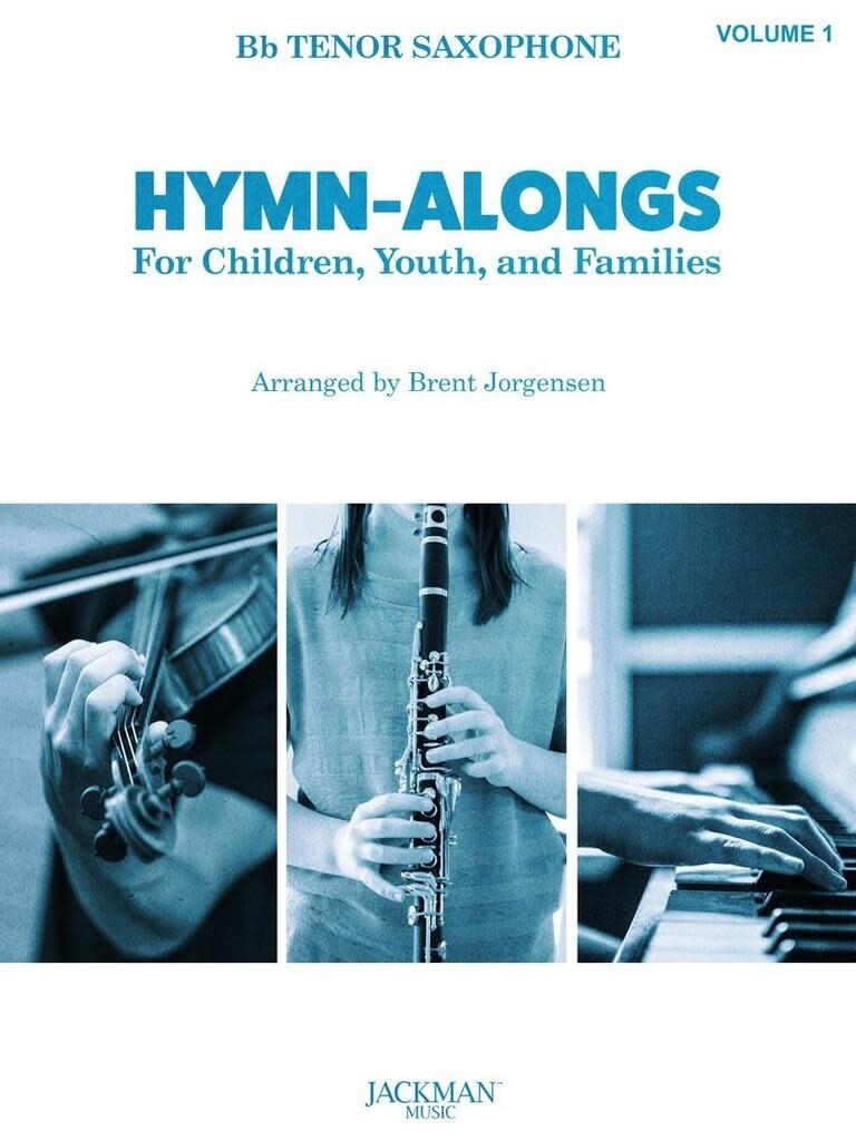 Hymn-Alongs Vol. 1 - arr. Brent Jorgensen - Tenor Saxophone