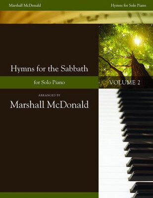 Hymns for the Sabbath, Volume 2 by Marshall McDonald