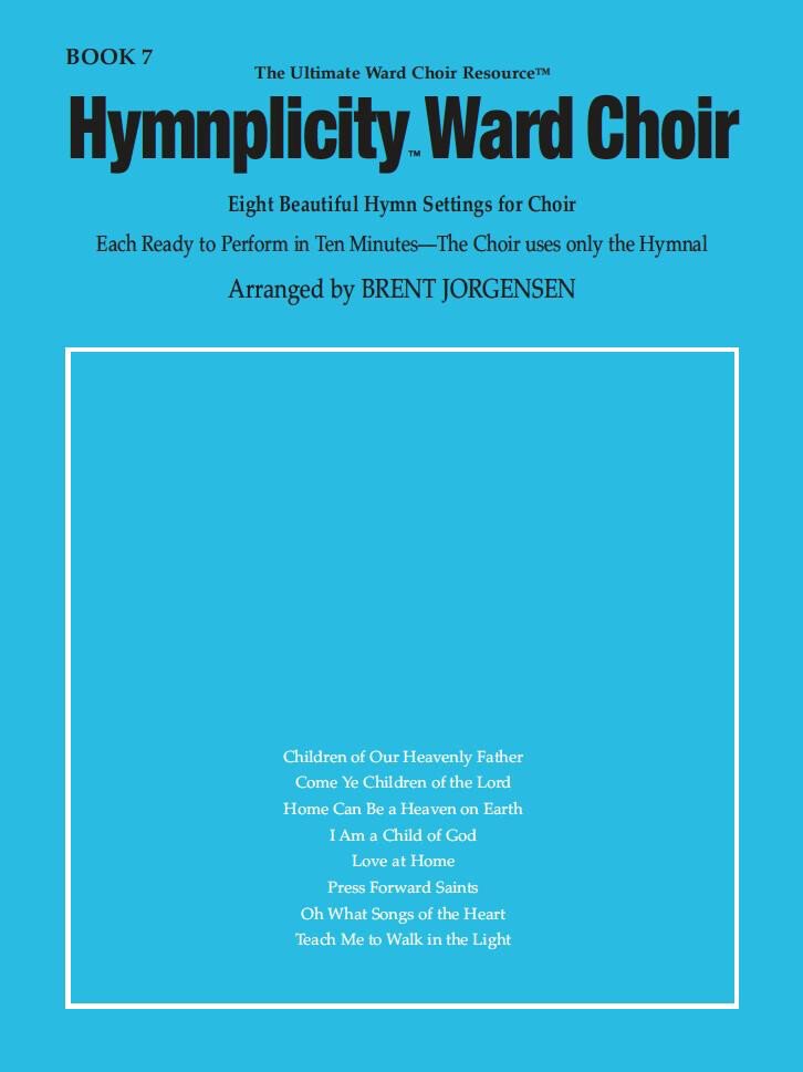 Hymnplicity Ward Choir, Book 7