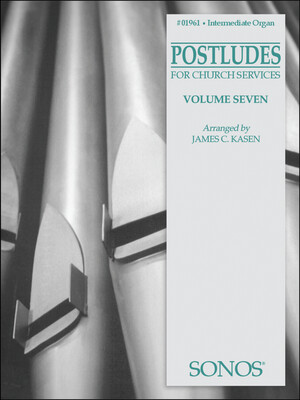 Organ Postludes for Church Services Vol. 7 arr. James C. Kasen