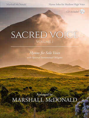 Sacred Voice Volume I for Medium High Voice arr. Marshall McDonald