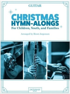Christmas Hymn-Alongs - arr. Brent Jorgensen - Guitar