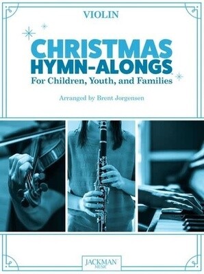 Christmas Hymn-Alongs - arr. Brent Jorgensen - Violin