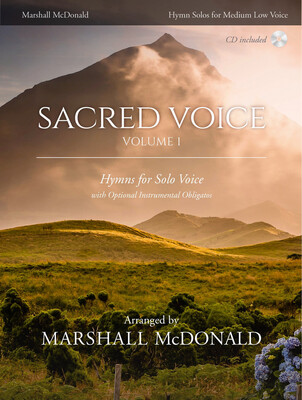 Sacred Voice Volume I for Medium Low Voice arr. Marshall McDonald