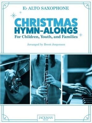 Christmas Hymn-Alongs - arr. Brent Jorgensen - Alto Saxophone