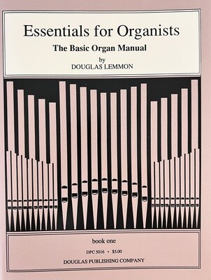 Essentials for Organists by Douglas Lemmon