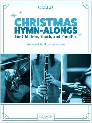 Christmas Hymn-Alongs - arr. Brent Jorgensen - Cello