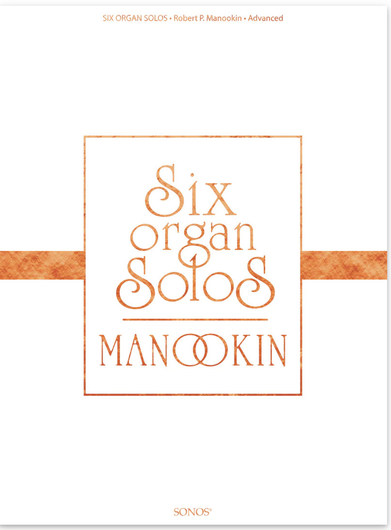 Six Organ Solos arr. Robert Manookin