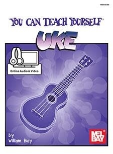 You Can Teach Yourself Uke by William Bay with Online Access