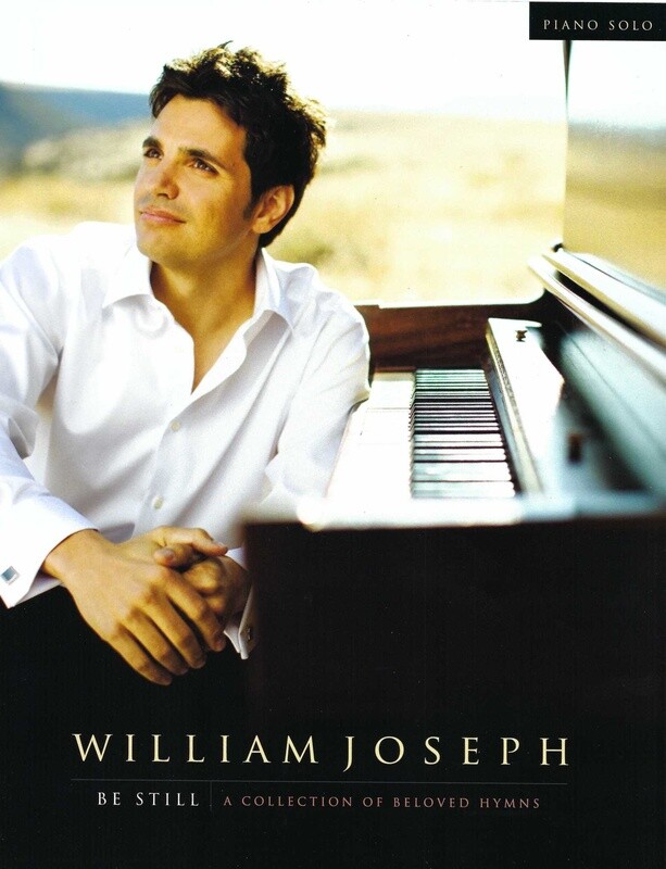 Be Still - Collection of Beloved Hymns arr. William Joseph