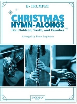 Christmas Hymn-Alongs - arr. Brent Jorgensen - Trumpet