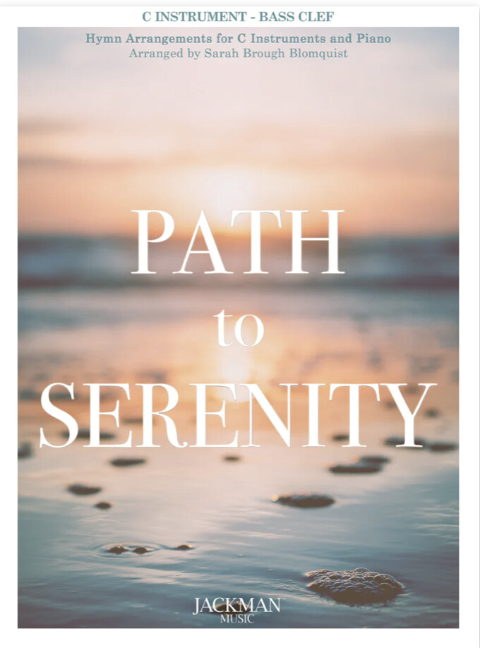 Path to Serenity - Bass Clef C Instrument arr. Sarah Brough Blomquist