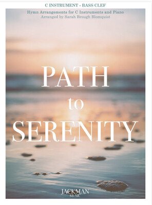 Path to Serenity - Bass Clef C Instrument arr. Sarah Brough Blomquist