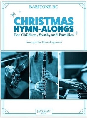 Christmas Hymn-Alongs - arr. Brent Jorgensen - Baritone B.C.
