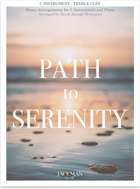 Path to Serenity - Treble Clef C Instrument arr. Sarah Brough Blomquist