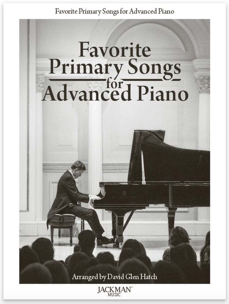 Favorite Primary Songs for Advanced Piano arr. David Glen Hatch