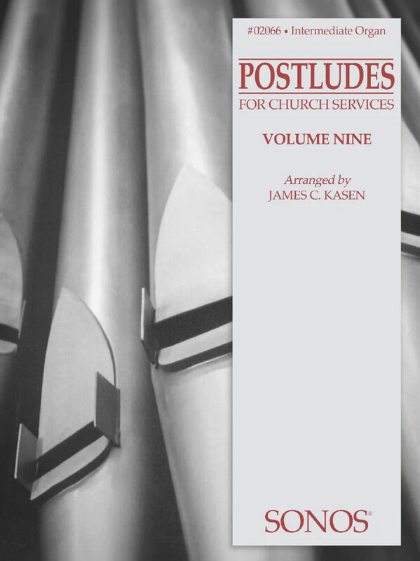 Organ Postludes for Church Services Vol. 9 arr. James C. Kasen
