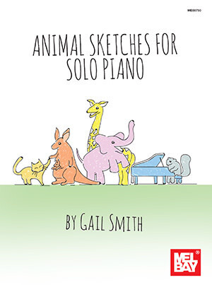 Animal Sketches for Solo Piano by Gail Smith
