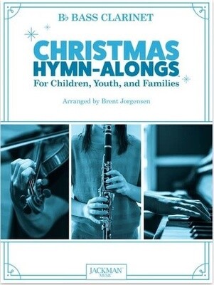 Christmas Hymn-Alongs - arr. Brent Jorgensen - Bass Clarinet
