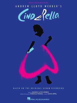 Andrew Lloyd Webber&#39;s Cinderella - Piano/Vocal Selections