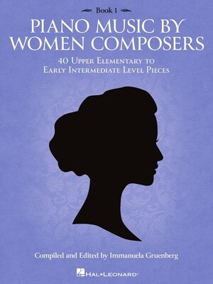 Piano Music by Women Composers, Book 1 - Upper Elementary to Lower Intermediate Level