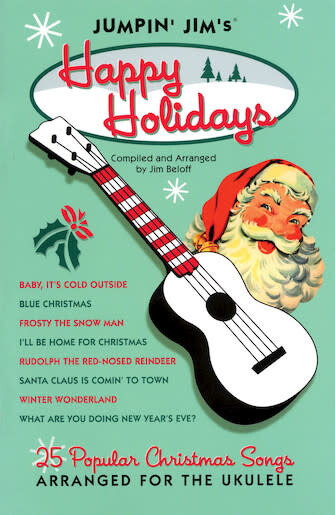 Jumpin&#39; Jim&#39;s Happy Holidays - Ukulele Songbook
