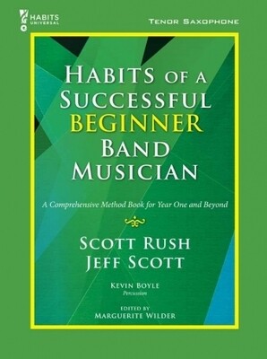 Habits of a Successful Beginner Band Musician - Tenor Sax