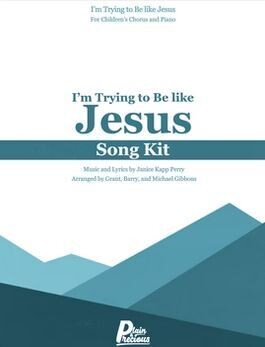 I&#39;m Trying to Be Like Jesus arr. Gibbons - Song Kit