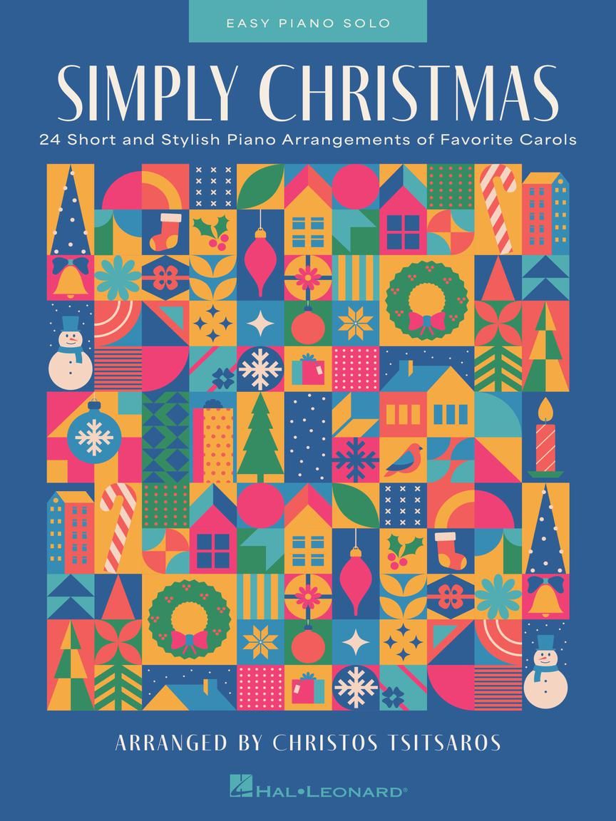 Simply Christmas - 24 Short and Stylish Piano Arrangements of Favorite Carols arr. Christos Tsitsaros