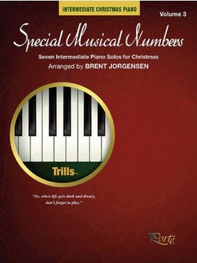 Special Musical Numbers - Intermediate Christmas Piano, Volume 3 by Brent Jorgensen