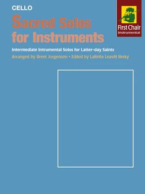 Sacred Solos for Instruments arr. Brent Jorgensen - Cello