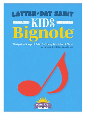 Latter Day Saint Kids Bignote arr. Brent Jorgensen