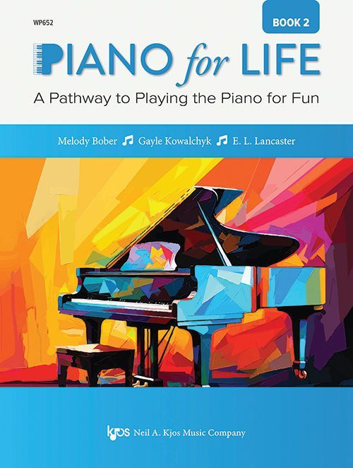 Piano for Life. Book 2 by Bober, Kowalchyk, and Lancaster