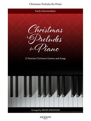Christmas Preludes for Piano arr. Brent Jorgensen