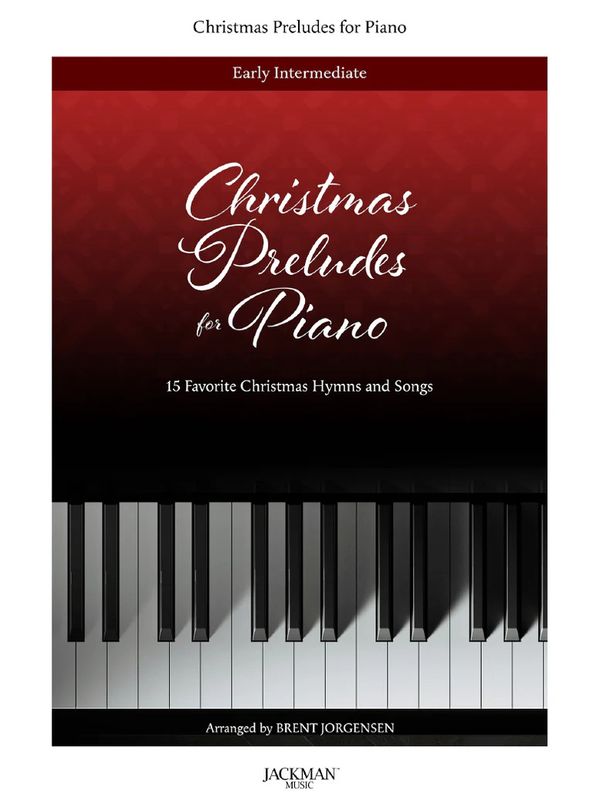 Christmas Preludes for Piano arr. Brent Jorgensen