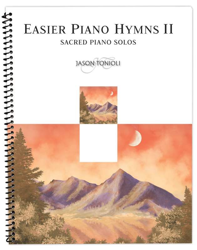 Easier Piano Hymns 2 - Sacred Piano Solos arr. Jason Tonioli