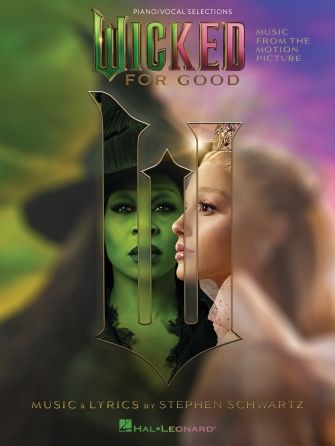 Wicked: For Good - Piano/Vocal Selections from the Movie, Part Two