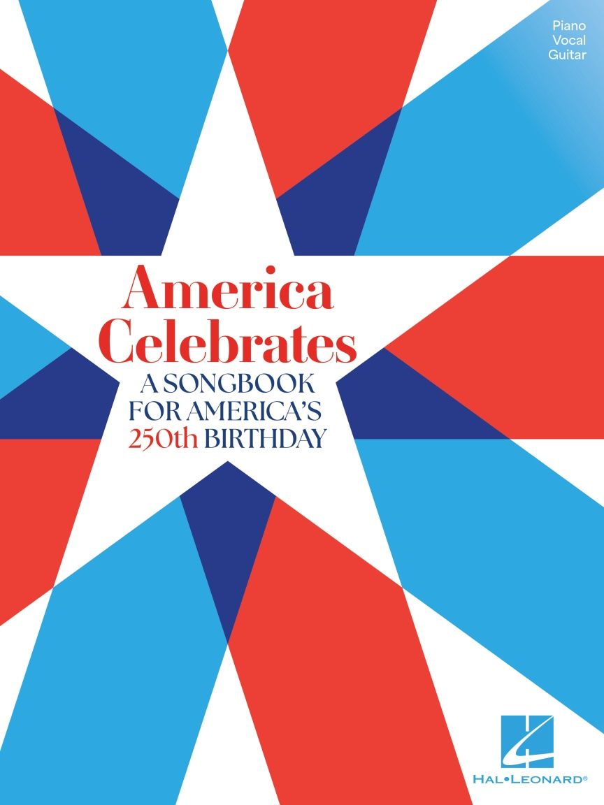 America Celebrates - A Songbook for America's 250th Birthday PVG