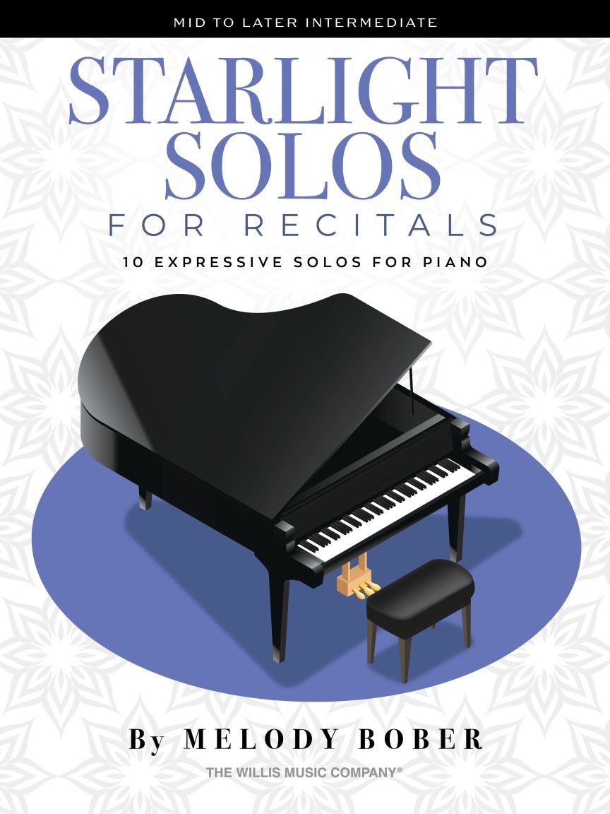 Starlight Solos for Recitals - 10 Expressive Solos for Late Intermediate Piano by Melody Bober