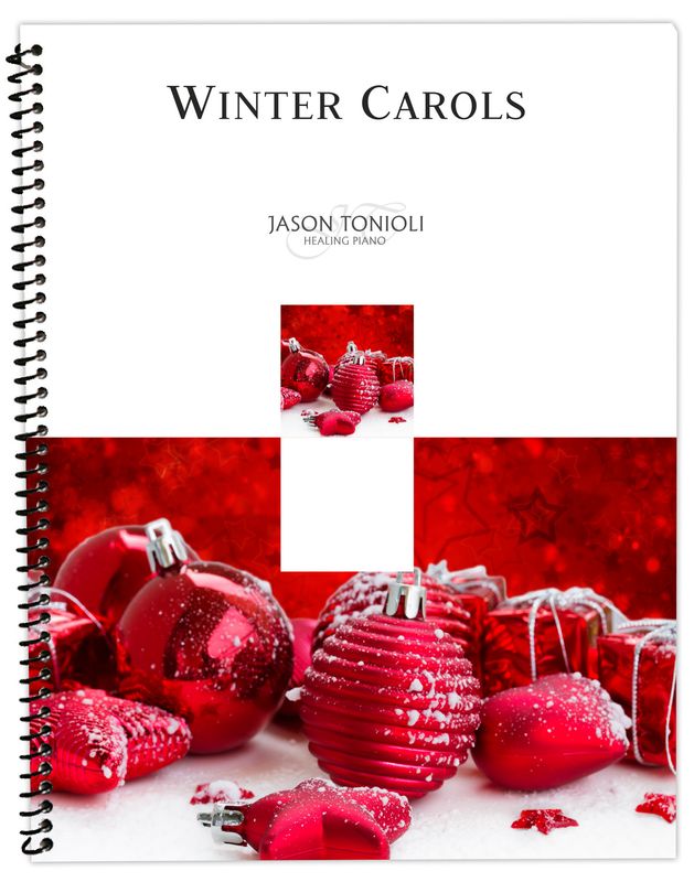 Winter Carols - Christmas Piano Solos by Jason Tonioli