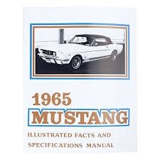 1965 Mustang illustrated facts &amp; specifications Manual