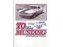 1970 Mustang illustrated facts book