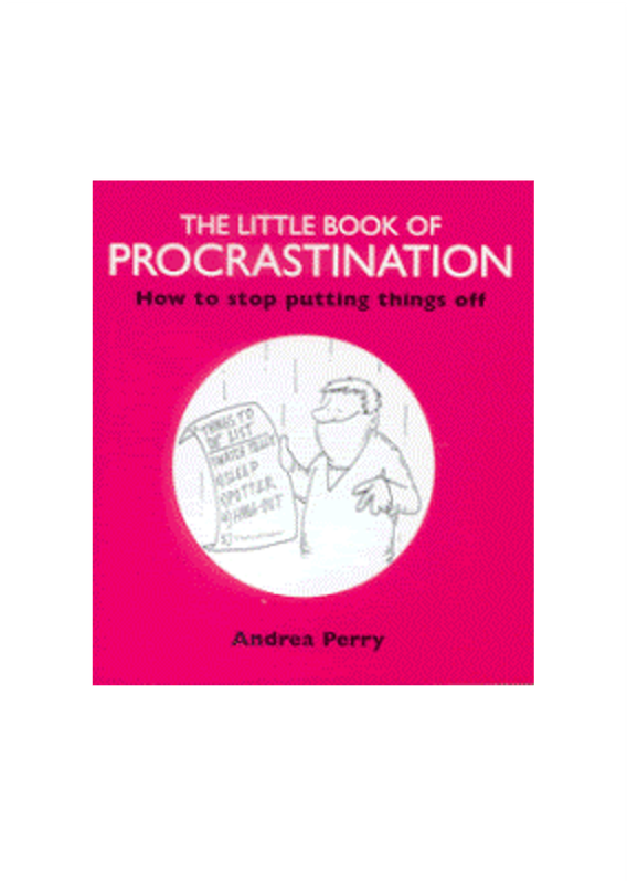 Little Book of procrastination - Andrea Perry Little Book of procrastination - Andrea Perry