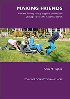 Making Friends: Family support for autistic children - Anita Hughes