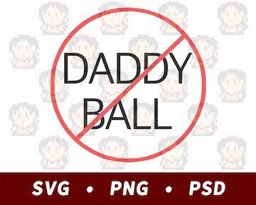 No Daddy Ball SVG PNG PSD​